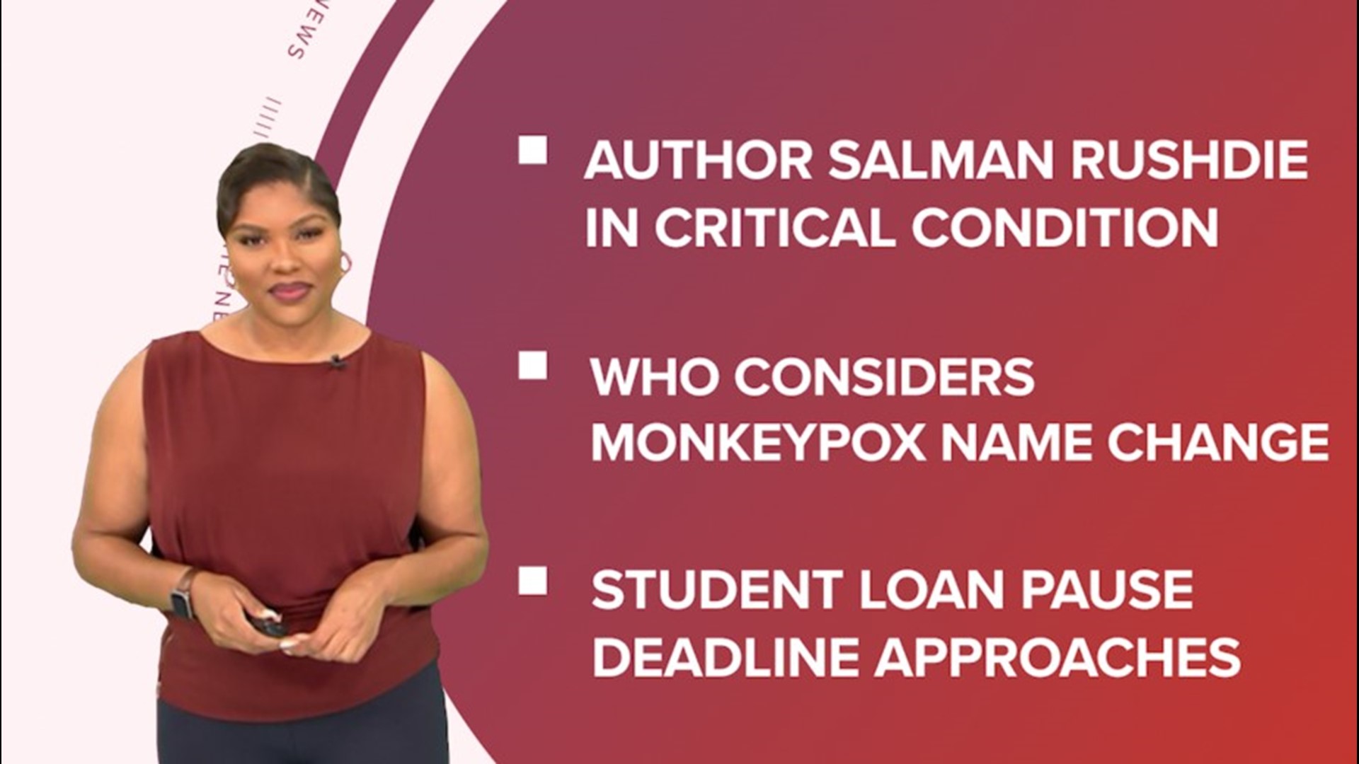 A look at what is happening in the news from the latest on the student loan pause deadline to the WHO considering monkeypox name change and Anne Heche dies.