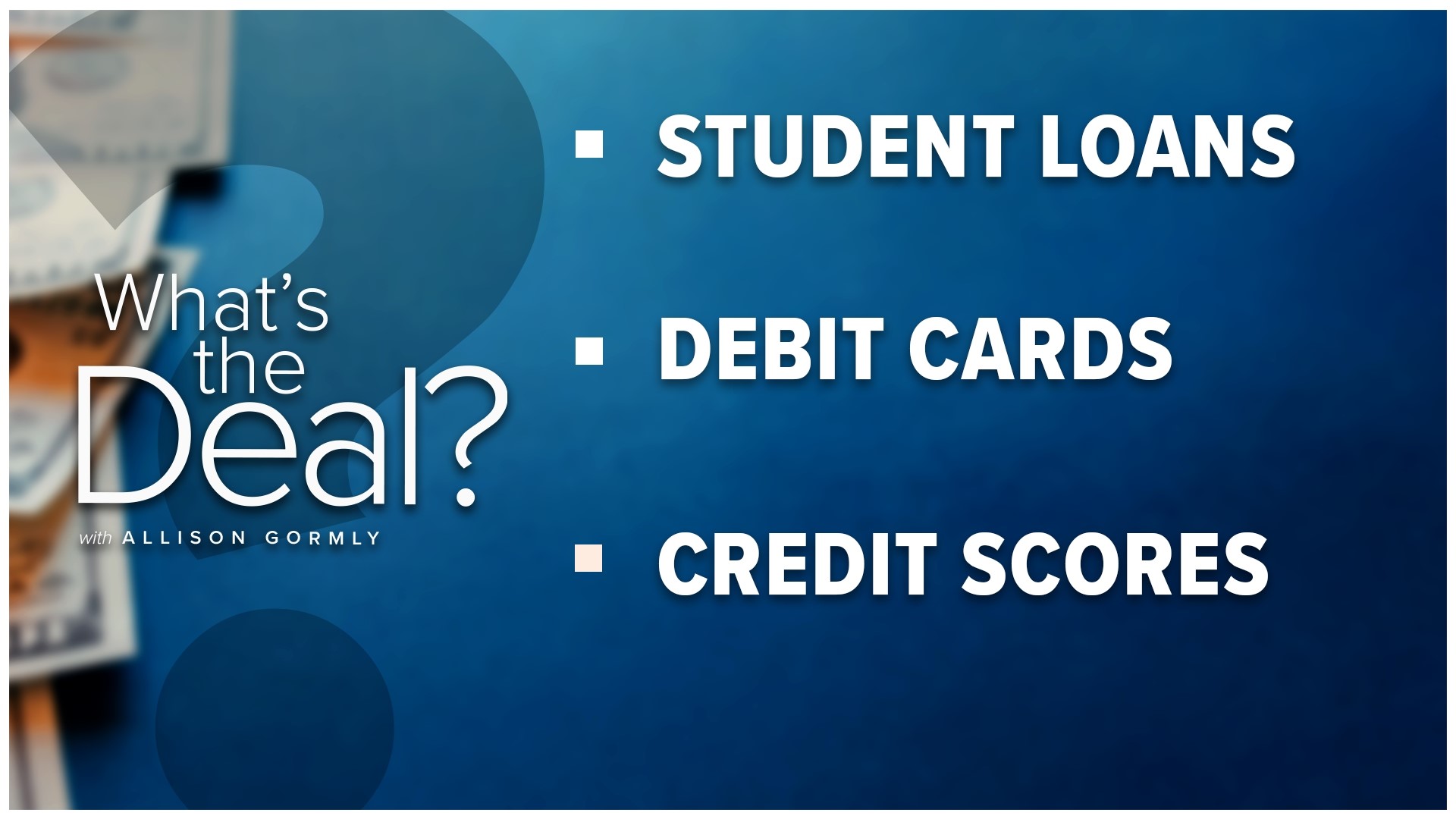 Explaining what you need to know about the student loan forgiveness program, how to use debit cards for kids and an update on interest rates impact on credit scores.