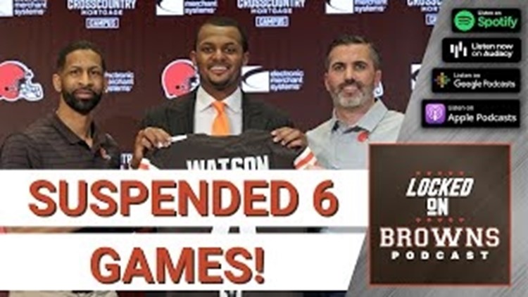 Deshaun Watson 6 game suspension | Locked On Browns