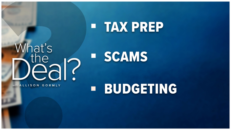 What's the Deal with tax preps, scams and budgeting