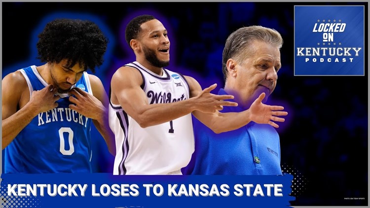 Kentucky basketball loses to Kansas State in the NCAA tournament | Kentucky Wildcats Podcast