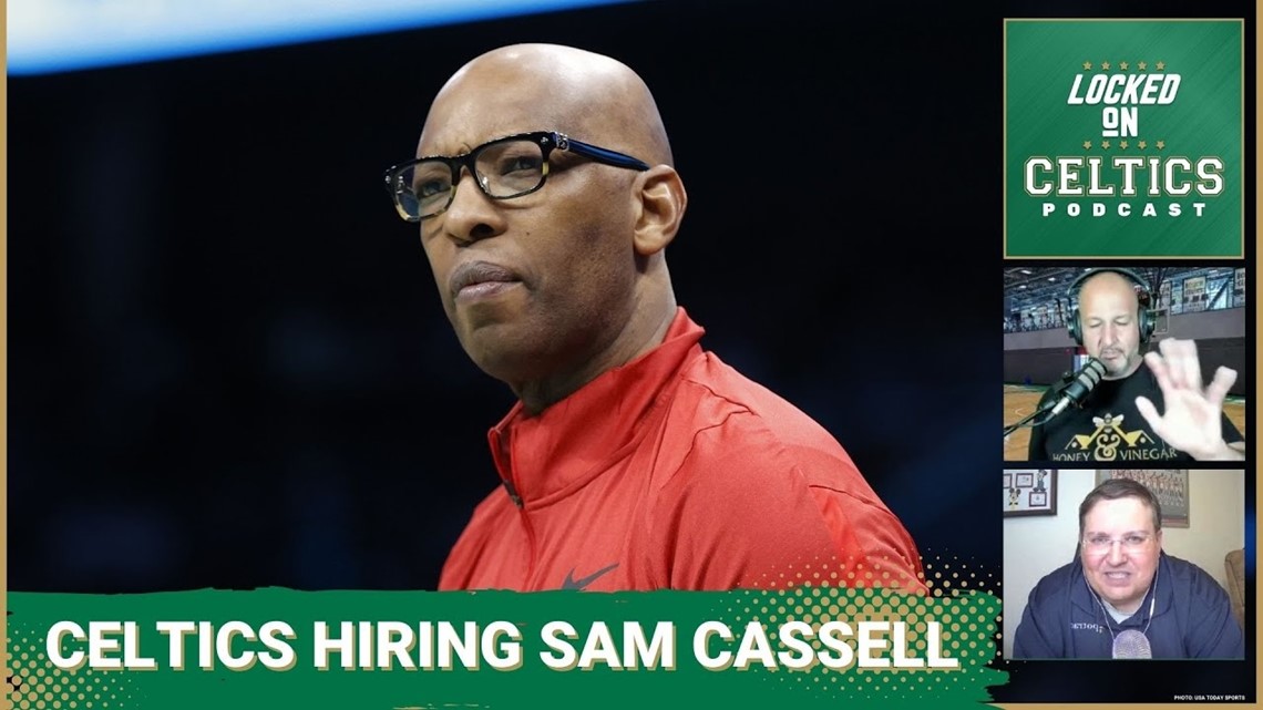 Boston Celtics hiring Sam Cassell, plus we dive into the new CBA (part 1)