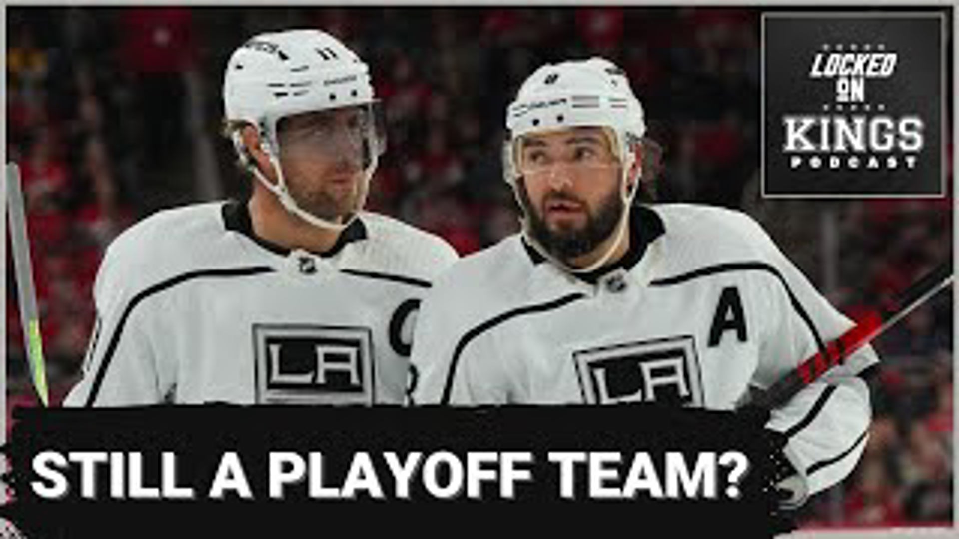 Are the Kings still a playoff team? We discuss that and more on this edition of Locked on LA Kings.