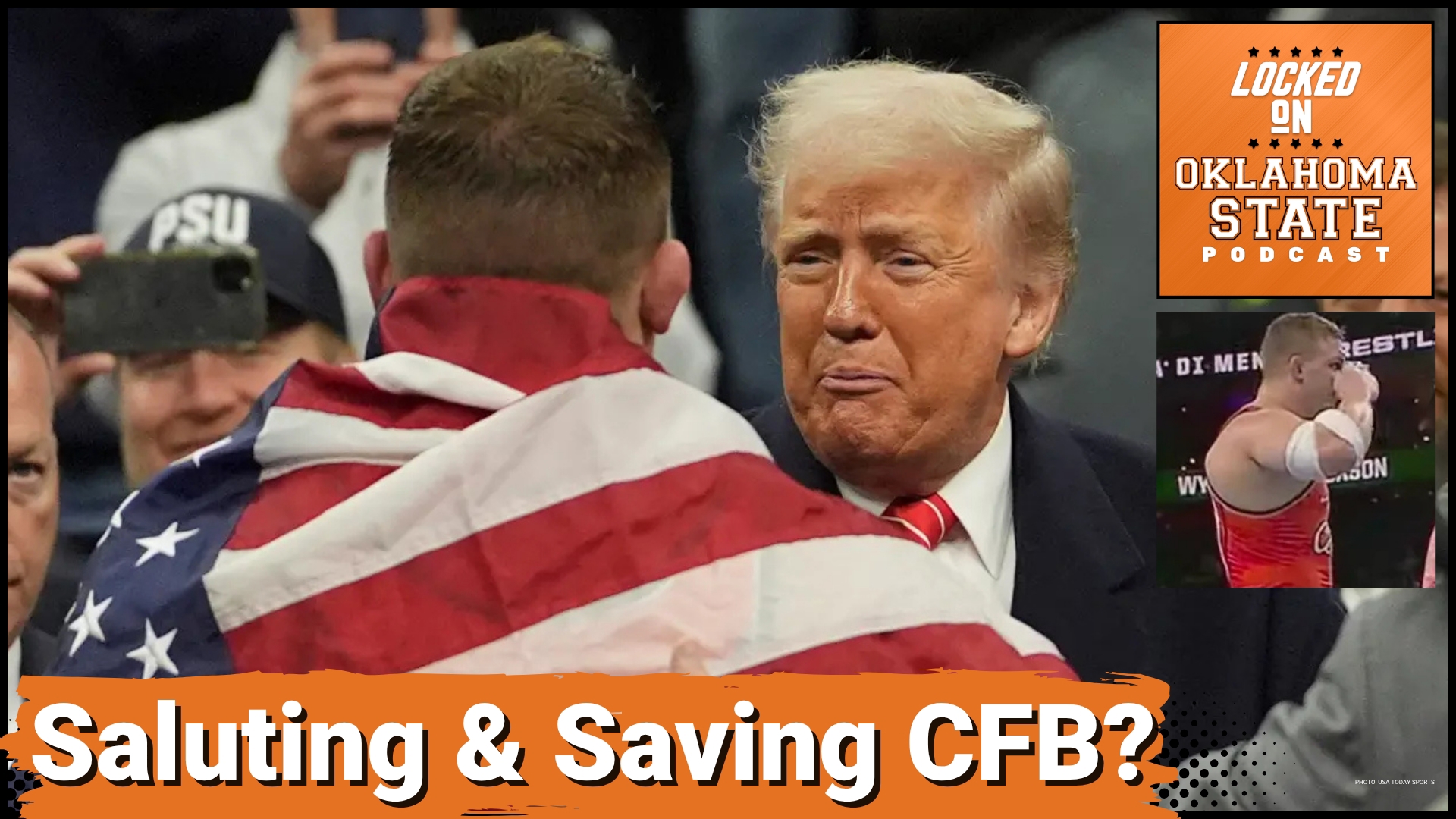 President Donald Trump LOVES Orange, he loves Cowboy Wrestling 2nd Lt. Wyatt Hendrickson and now seemingly loves the thought of helping save College athletics