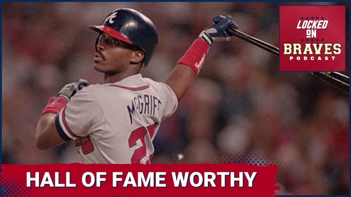 Is Atlanta Braves great Fred McGriff Hall of Fame Worthy?