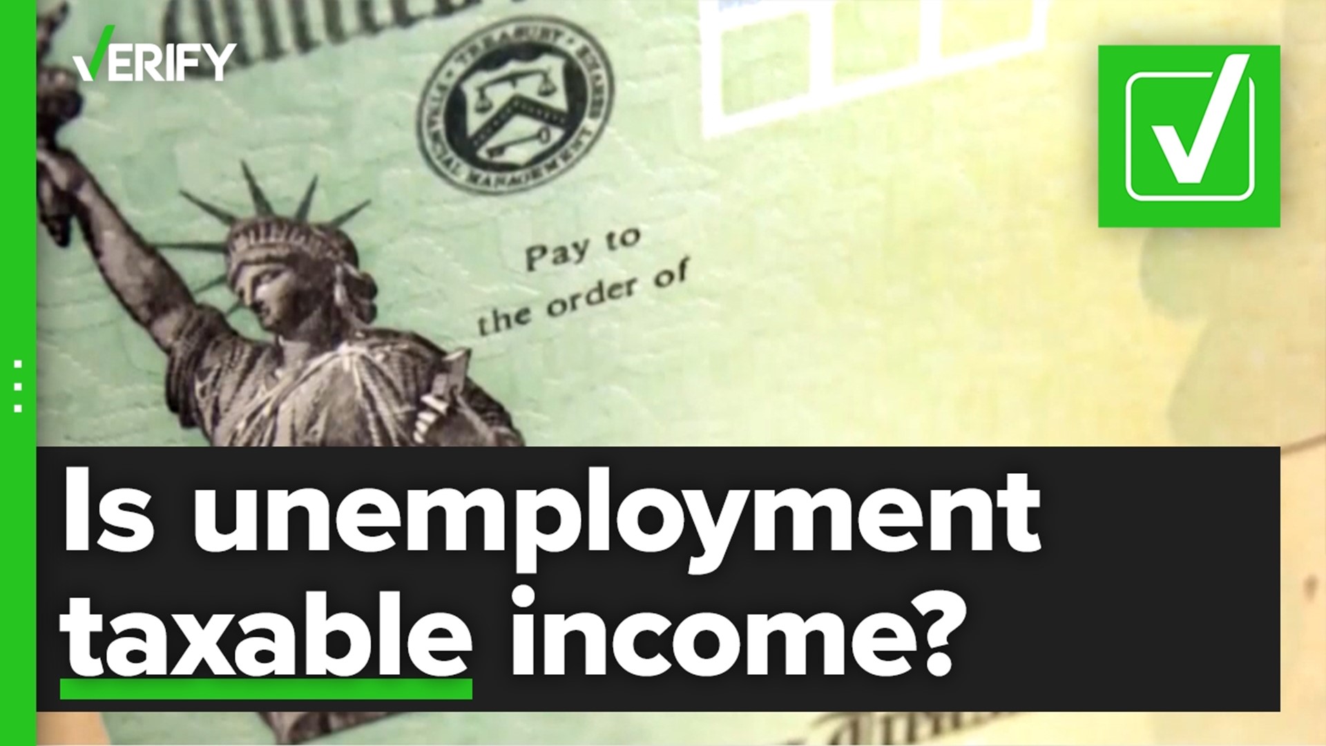 Are unemployment benefits received in 2021 considered federally taxable income? The VERIFY team confirms this is true.