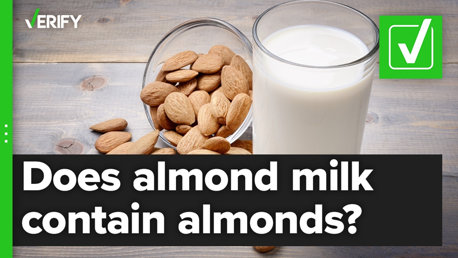 A TikTok video claims there are no almonds in popular almond milk brands. While the amount varies by brand, we can VERIFY they do contain almonds.