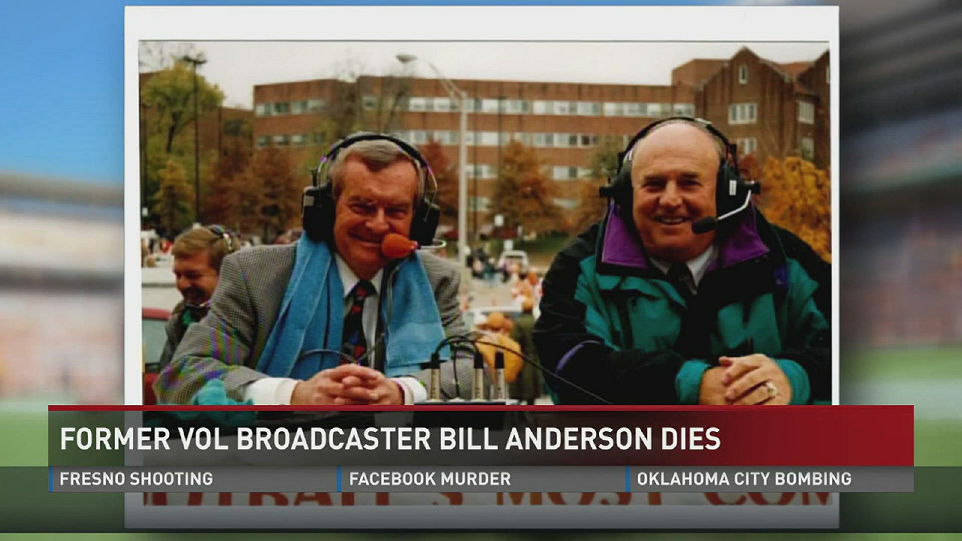 Former Tennessee and NFL football player, and John Ward's partner on Vol Network broadcasts, Bill Anderson died early Tuesday morning at age 80.