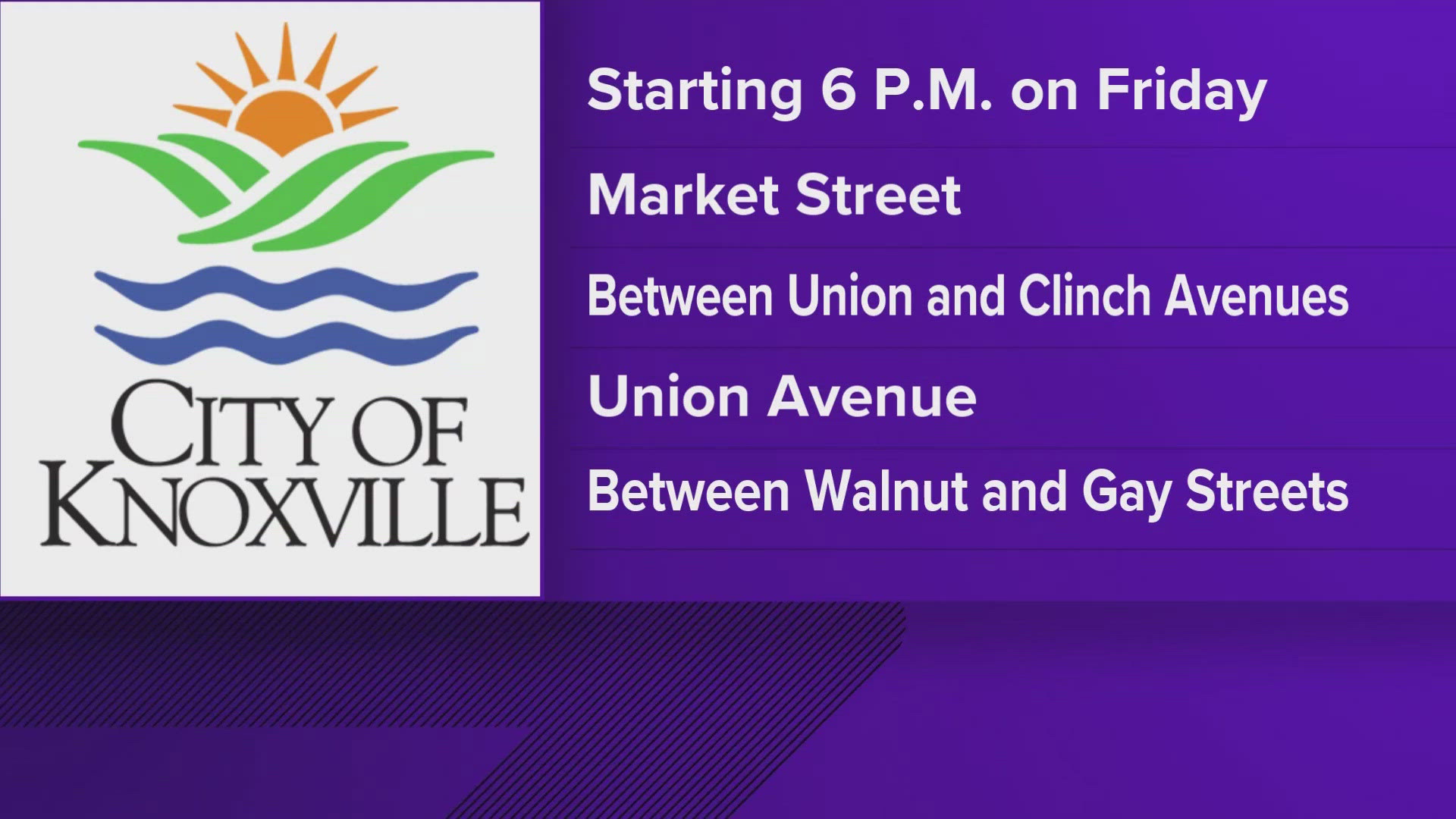 Market Street between Union and Clinch avenues and Union Avenue between Walnut and Gay streets will be closed to cars. 