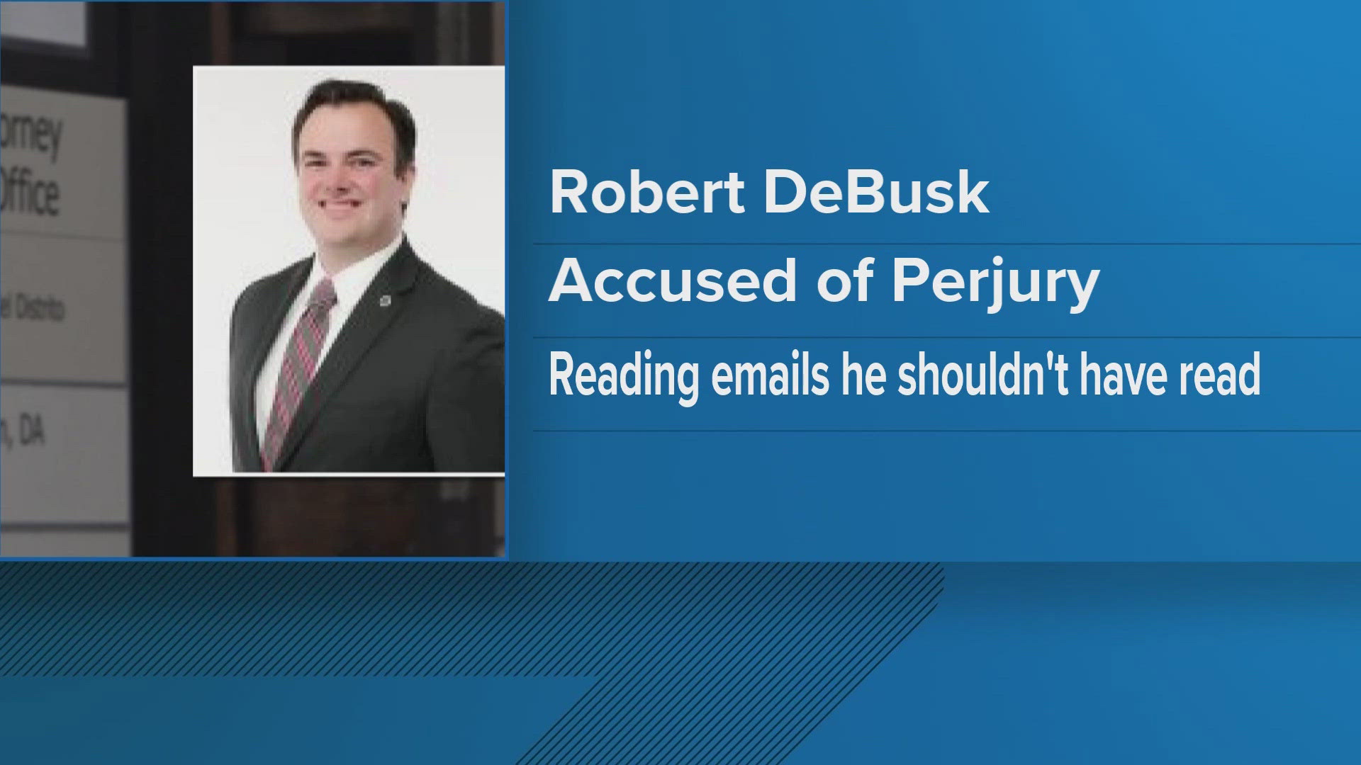 Deputy District Attorney Sean McDermott said DA Charme Allen accepted Robert DeBusk's resignation Monday.