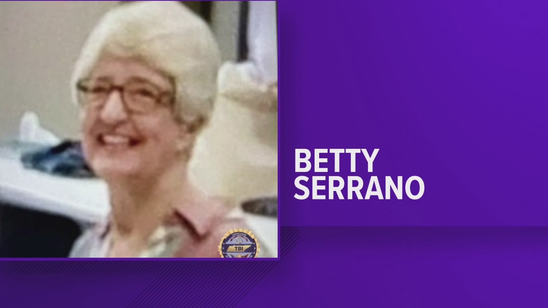 Betty Serrano was last seen Friday, June 21st, near Pryse Family Boulevard in Farragut.