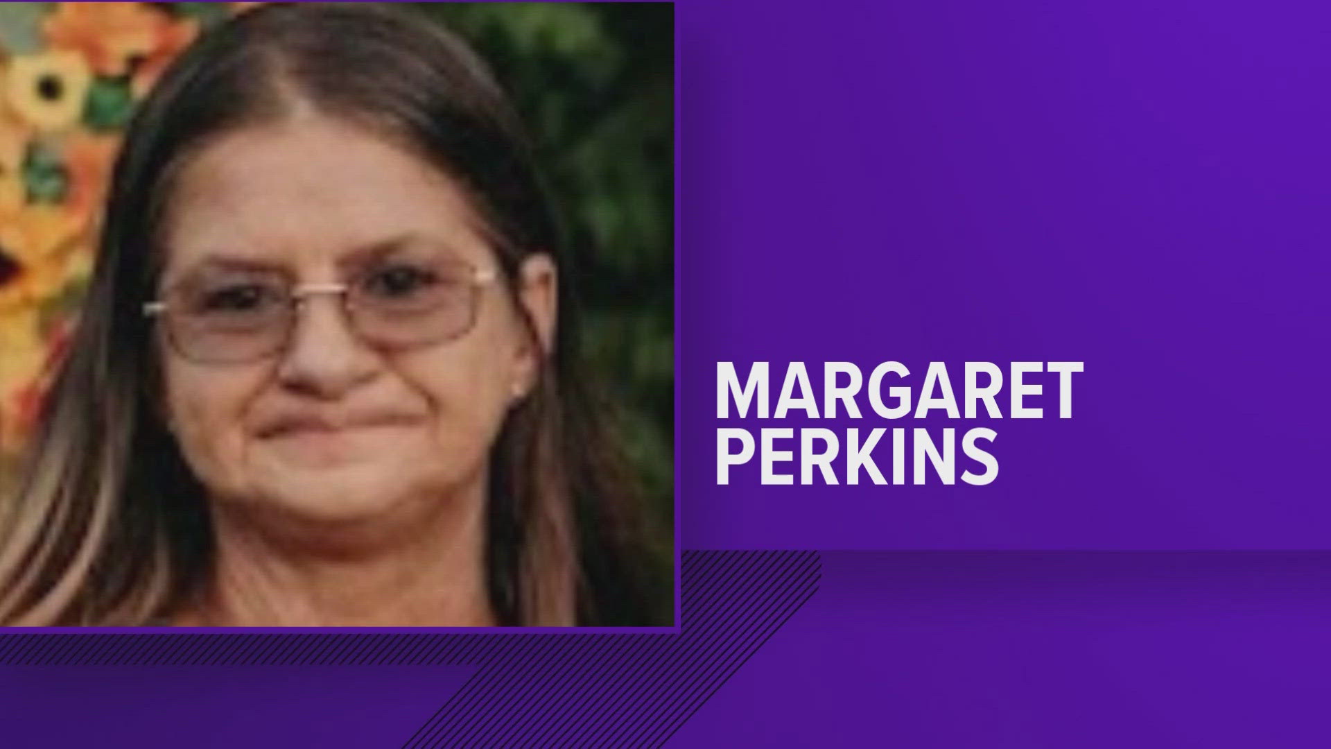 The Tennessee Bureau of Investigation said Margaret Perkins was last seen on May 6th.