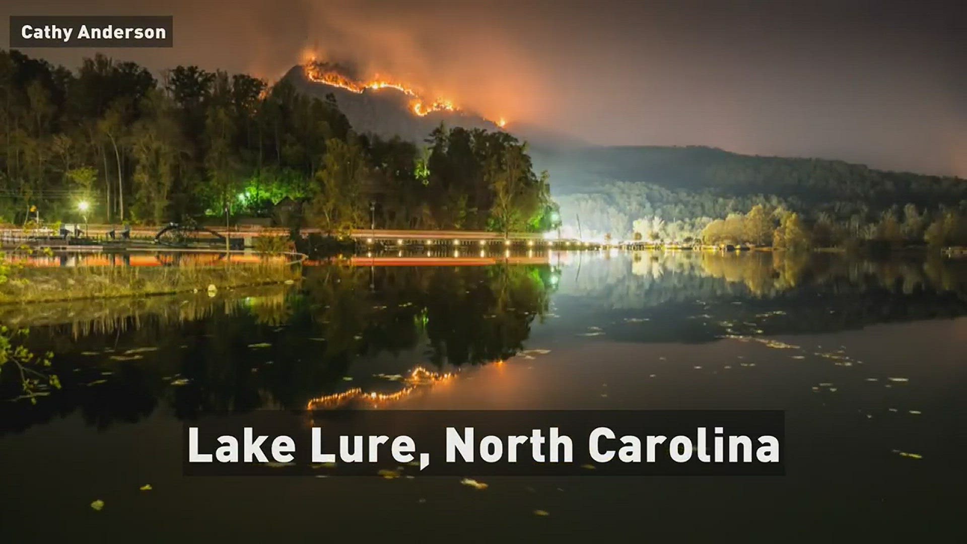 Photographer Cathy Anderson captured the wildfires near Lake Lure in a time-lapse YouTube video she released on Sunday.