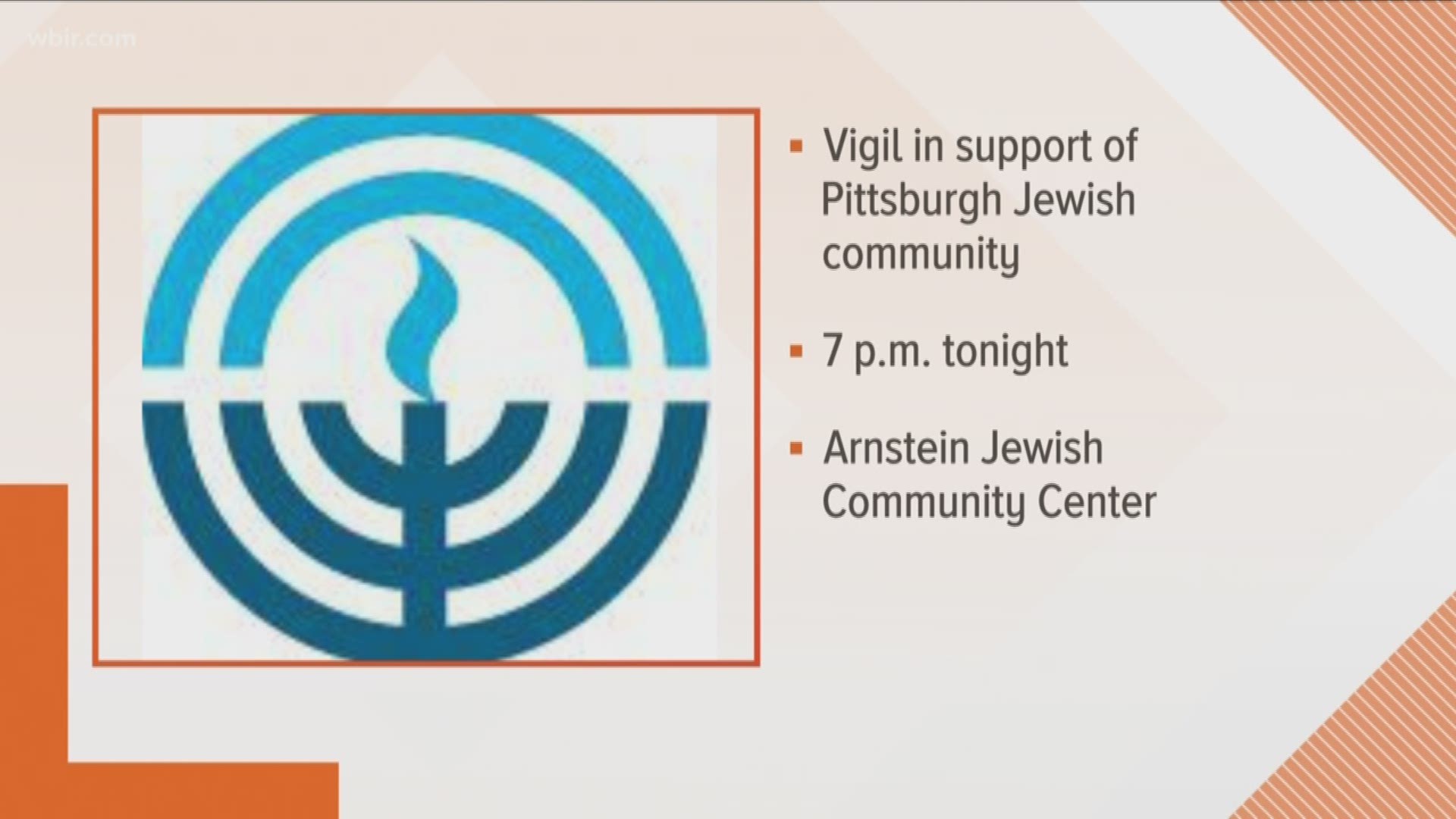 Tonight, the Knoxville Jewish Alliance will hold a vigil for the Pittsburgh Jewish community. It's scheduled for 7 p.m. in West Knoxville at the Arnstein Jewish Community Center.