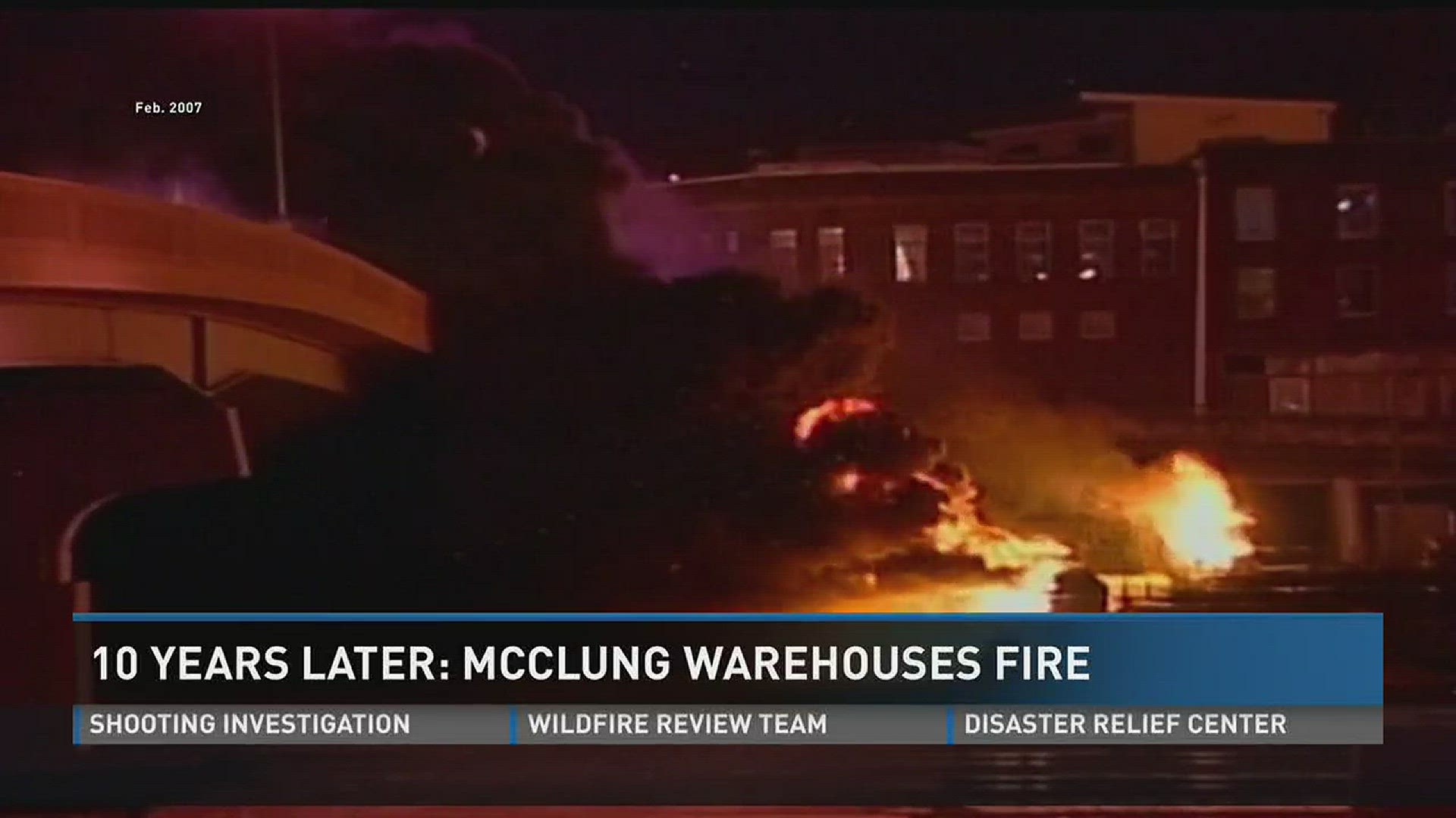Feb. 7, 2017: 10 years ago, the historic McClung Warehouses on Jackson Avenue caught fire, sending flames leaping into the skyline. Knoxville firefighters describe it as the fire of the century.