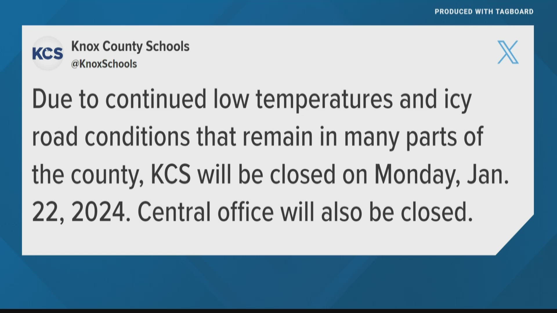 Schools in Anderson, Blount, Campbell, Cumberland, Sevier County and more will be closed on Monday.