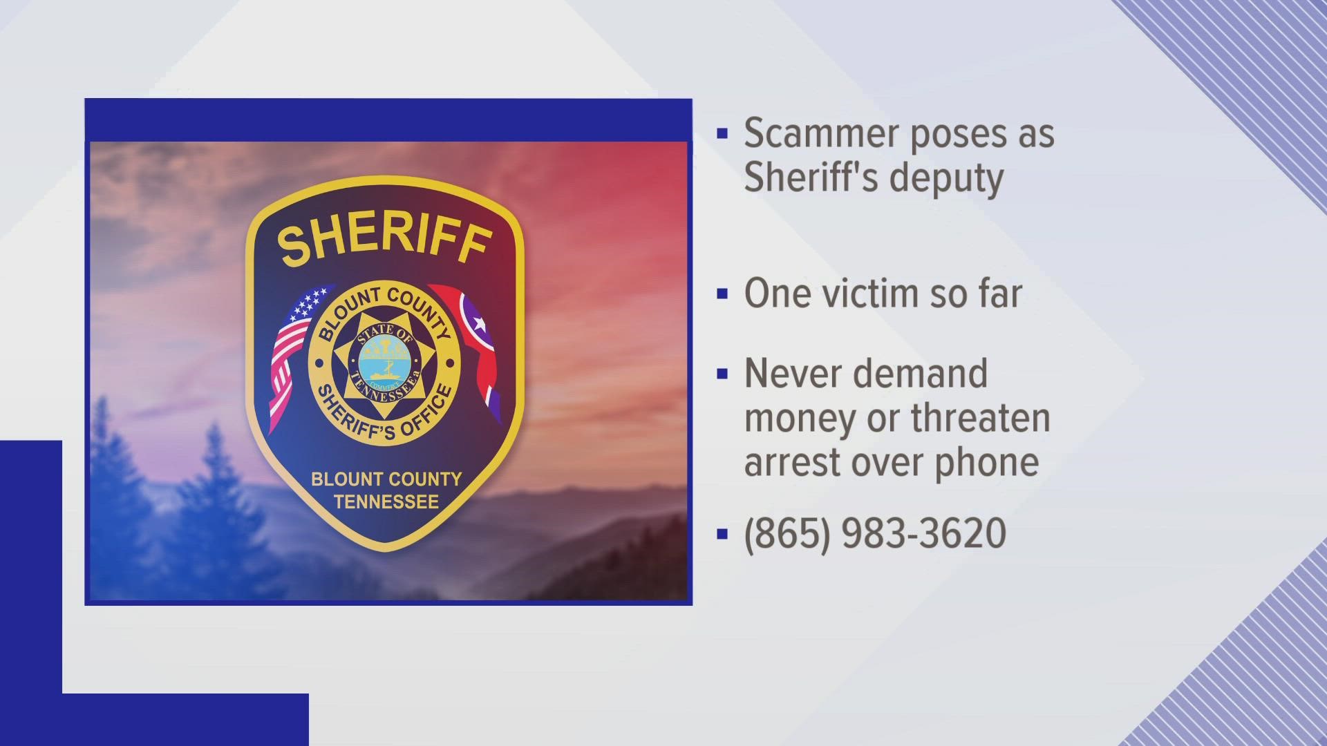 The Blount County Sheriff's Office said a caller is impersonating a deputy, trying to trick people on the phone into giving money.