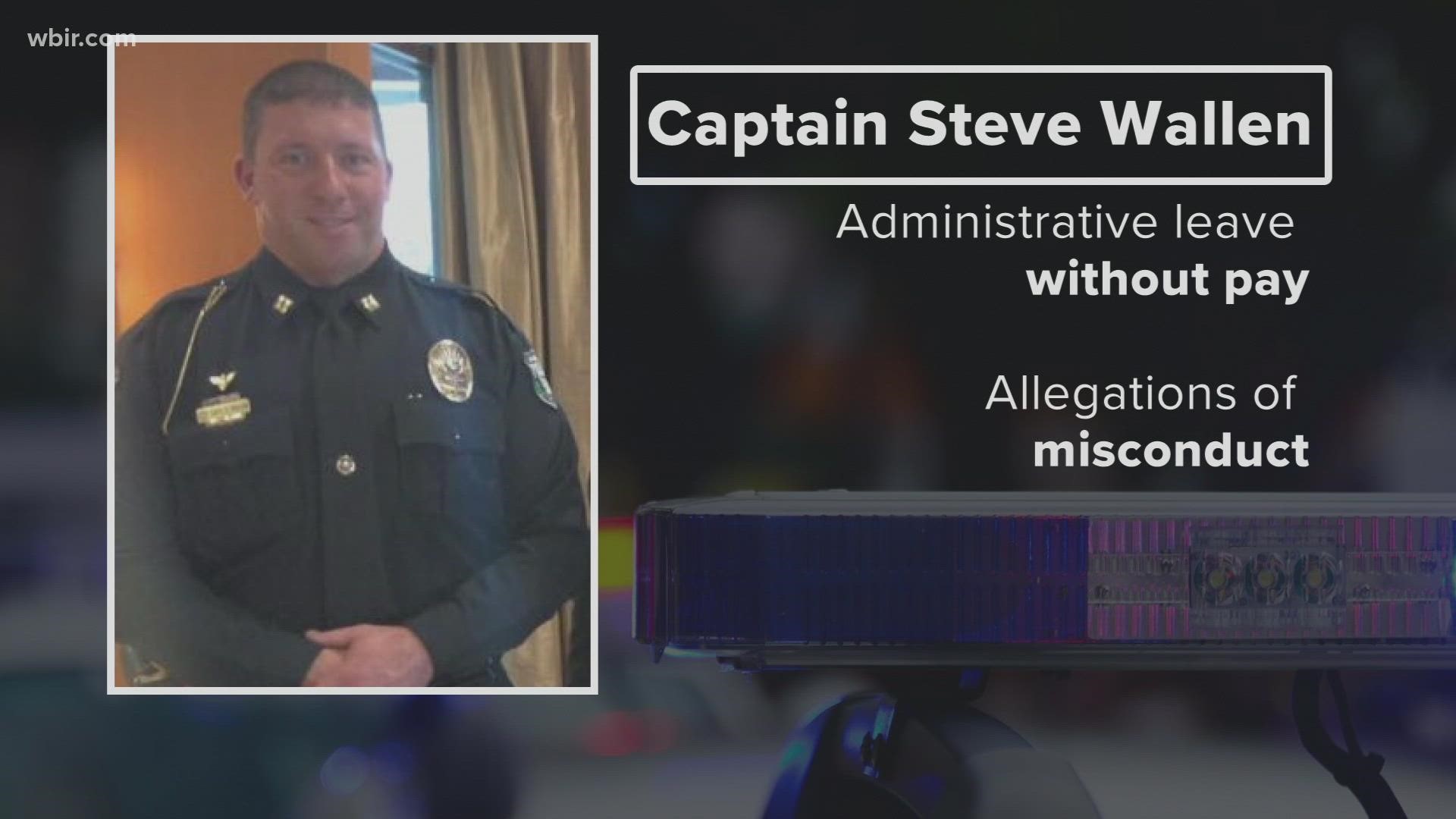 District Attorney General Jared Effler said he asked the TBI to investigate allegations of misconduct by Captain Steve Wallen.