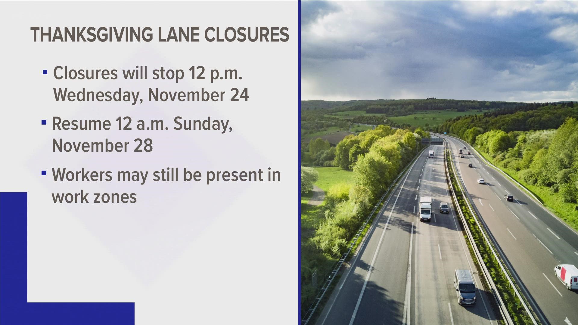 The Tennessee Department of Transportation said they would make sure lanes aren't closed while motorists travel for Thanksgiving, from Nov. 24 through Nov. 28.