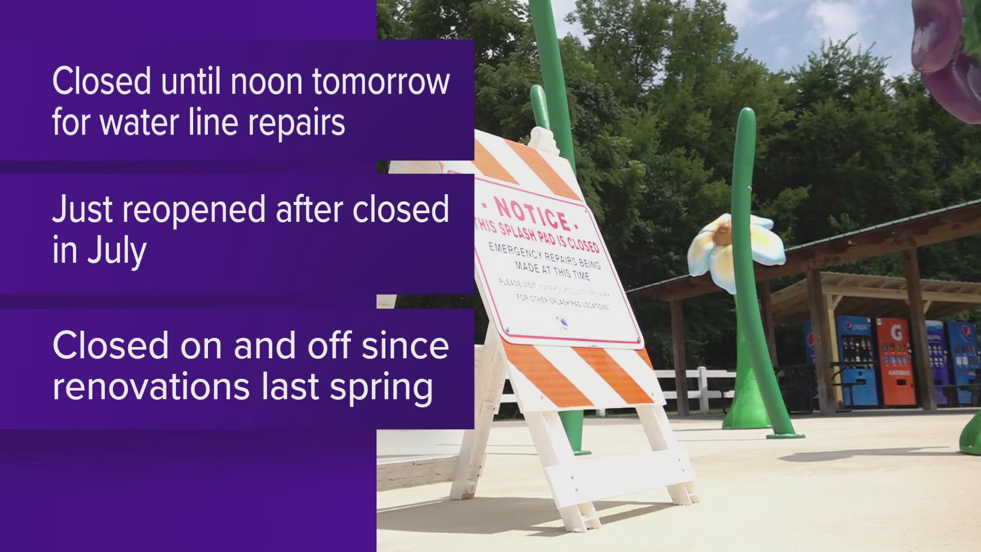 The splash pad will reopen tomorrow afternoon following water line repairs.