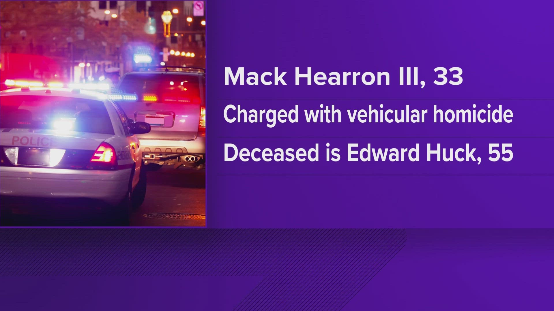 According to the Tennessee Highway Patrol, 33-year-old Mack Hearron III fled the scene after the crash.