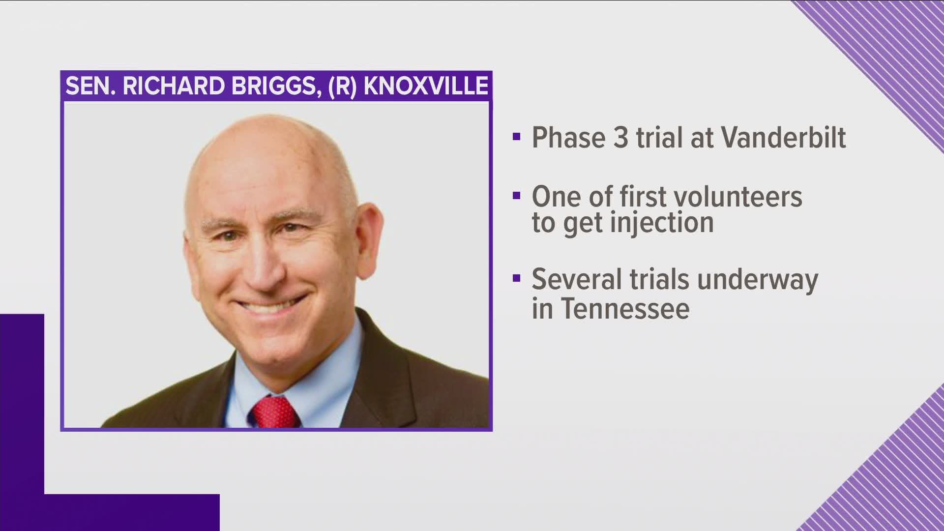 Senator Richard Briggs says he is taking part in the phase three trial at Vanderbilt University Medical Center.