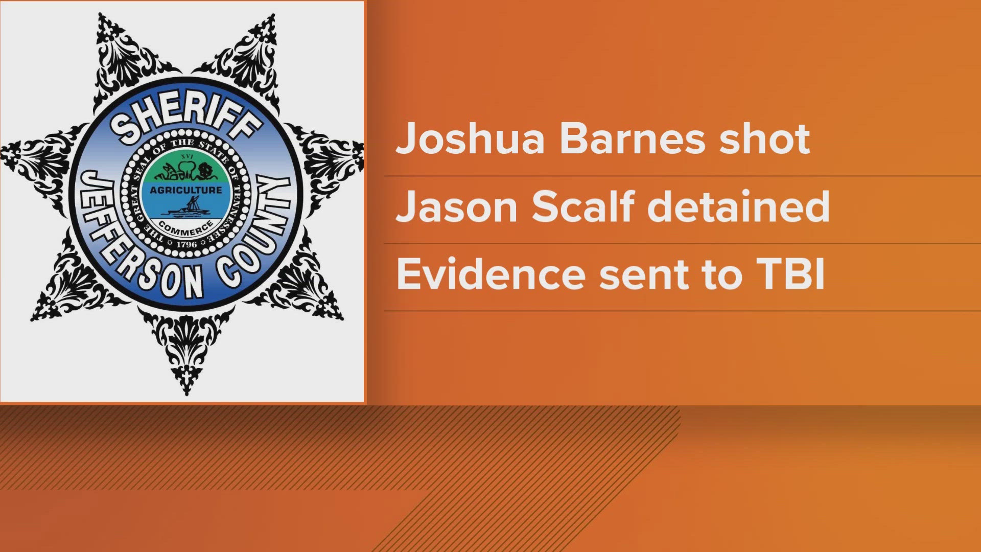 The Jefferson County Sheriff's Office identified the victim as 45-year-old Joshua Barnes.