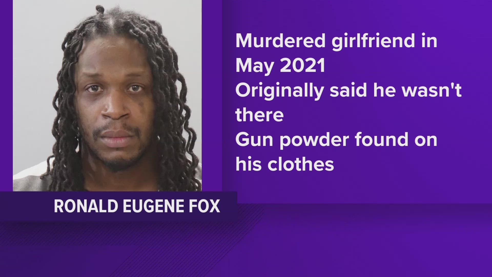 Ronald Eugene Fox, II, was convicted of first-degree murder, tampering with evidence and false report, according to a release from the District Attorney's Office.