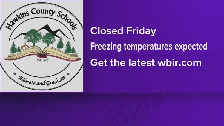 Hawkins County Schools closed for weather Friday