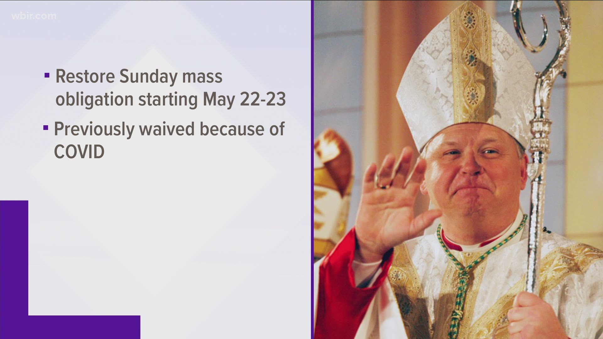 The Bishop said he wants to restore the obligation for Catholics to Sunday Mass starting the weekend of May 22.