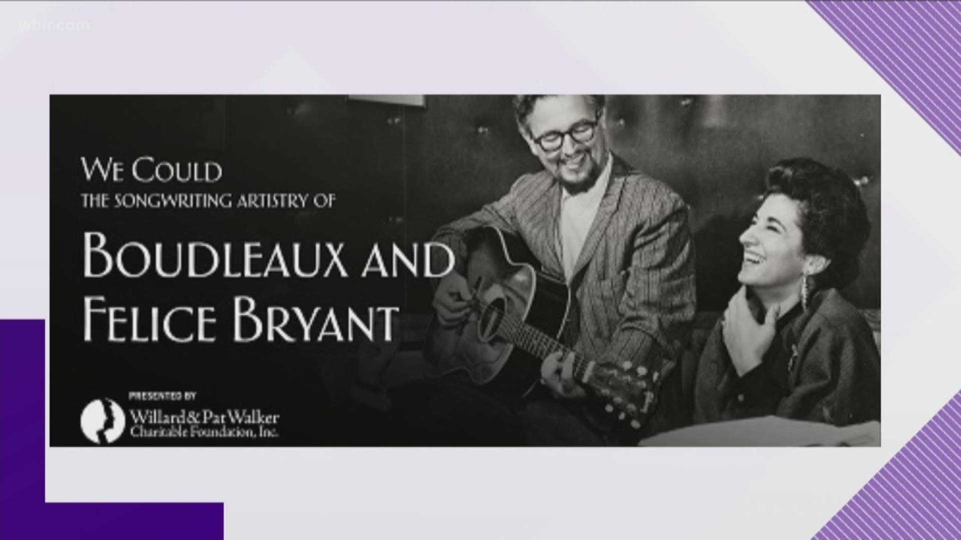 The Country Music Hall of Fame will open We Could: The songwriting artistry of Boudleaux & Felice Bryant, CountryMusicHallofFame.org. Sept. 26, 2019-4pm.