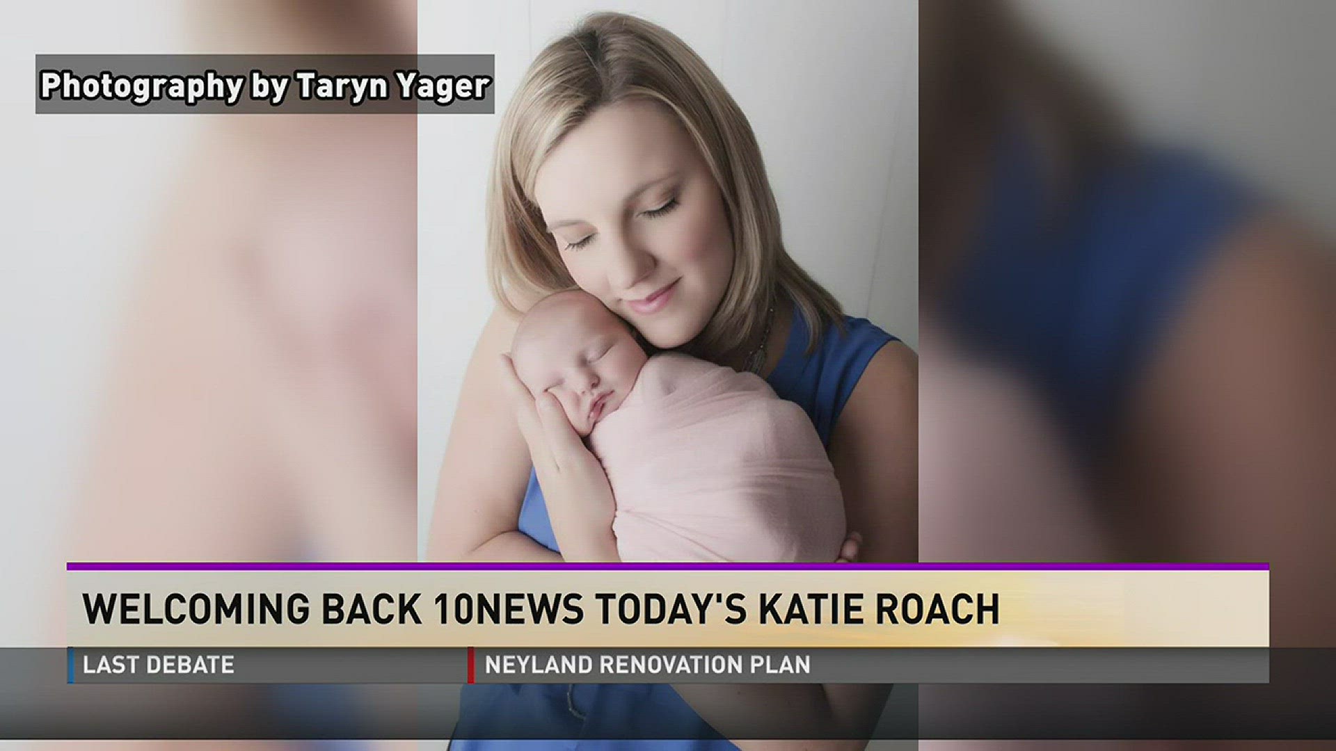 10News reporter Katie Roach returned to work Wednesday from maternity leave.