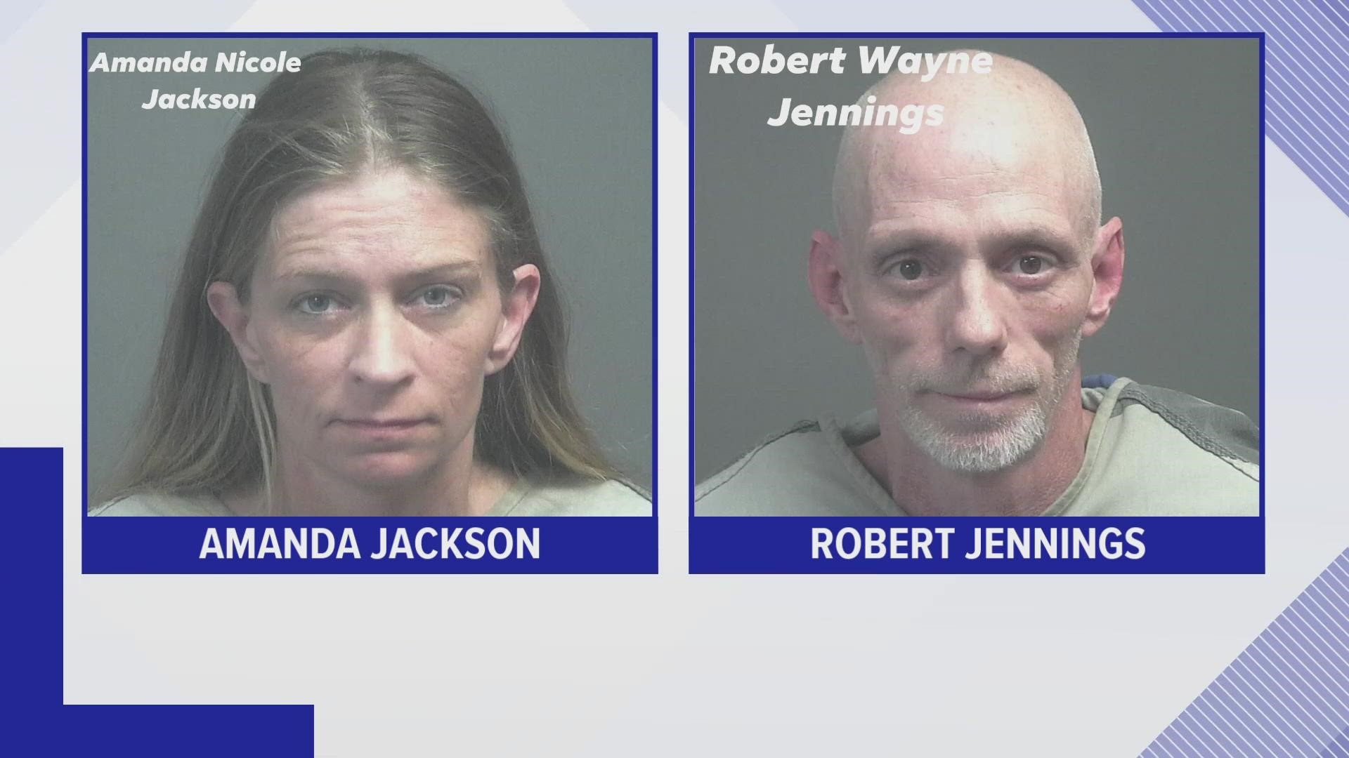 The Blount County Sheriff's Office said Robert Wayne Jennings, 49, and Amanda Nicole Jackson, 40, were arrested and charged on Tuesday.