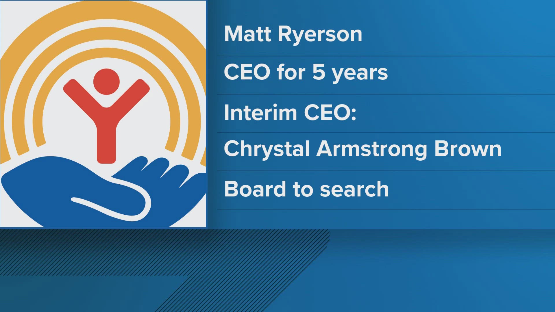 Ryerson was hired in December 2019 and served as CEO of United Way for five years.