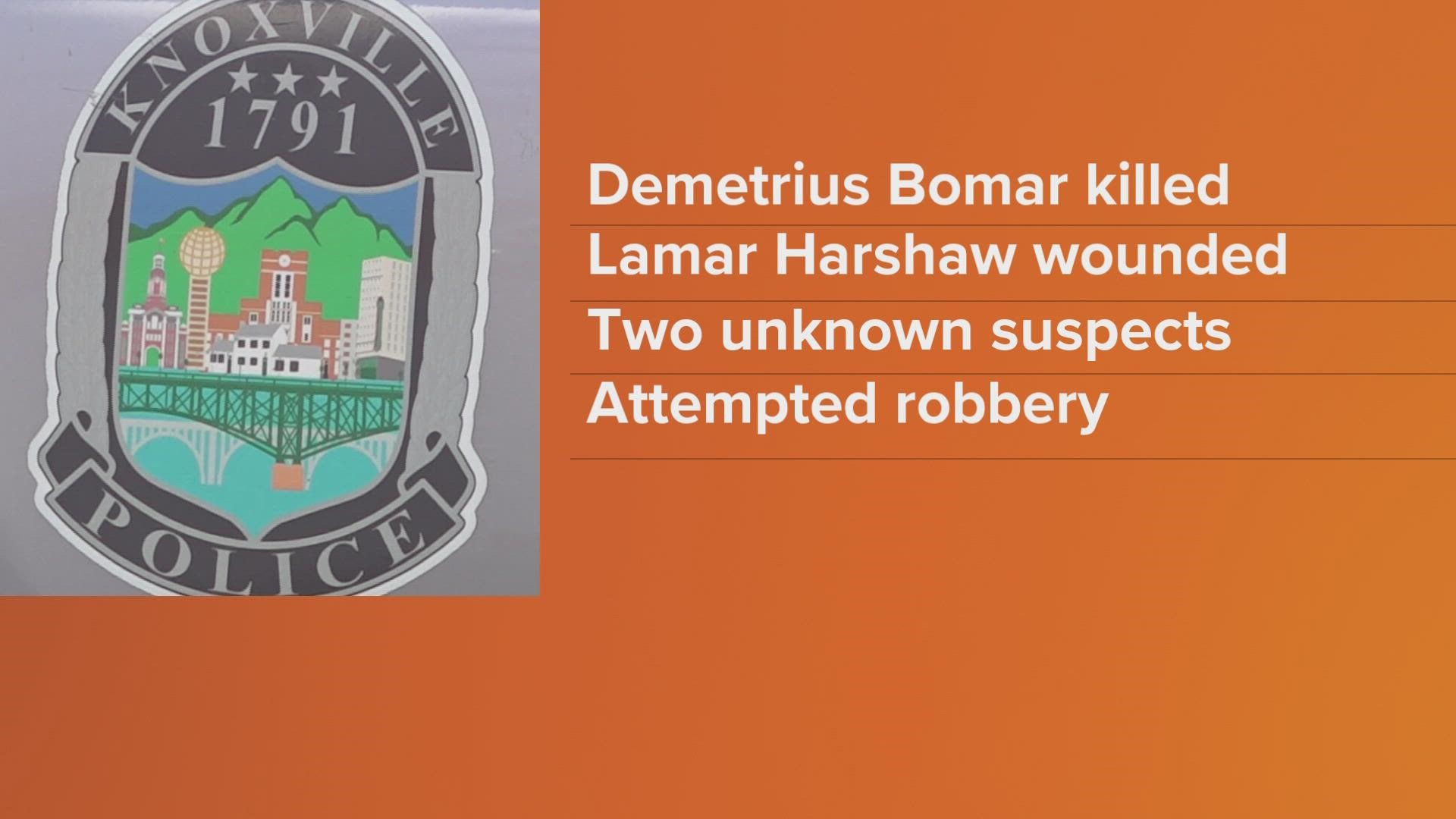 Demetrius Bomar, 40, and Lamar Harshaw, 30, were identified by the Knoxville Police from the deadly shooting on Lay Avenue.