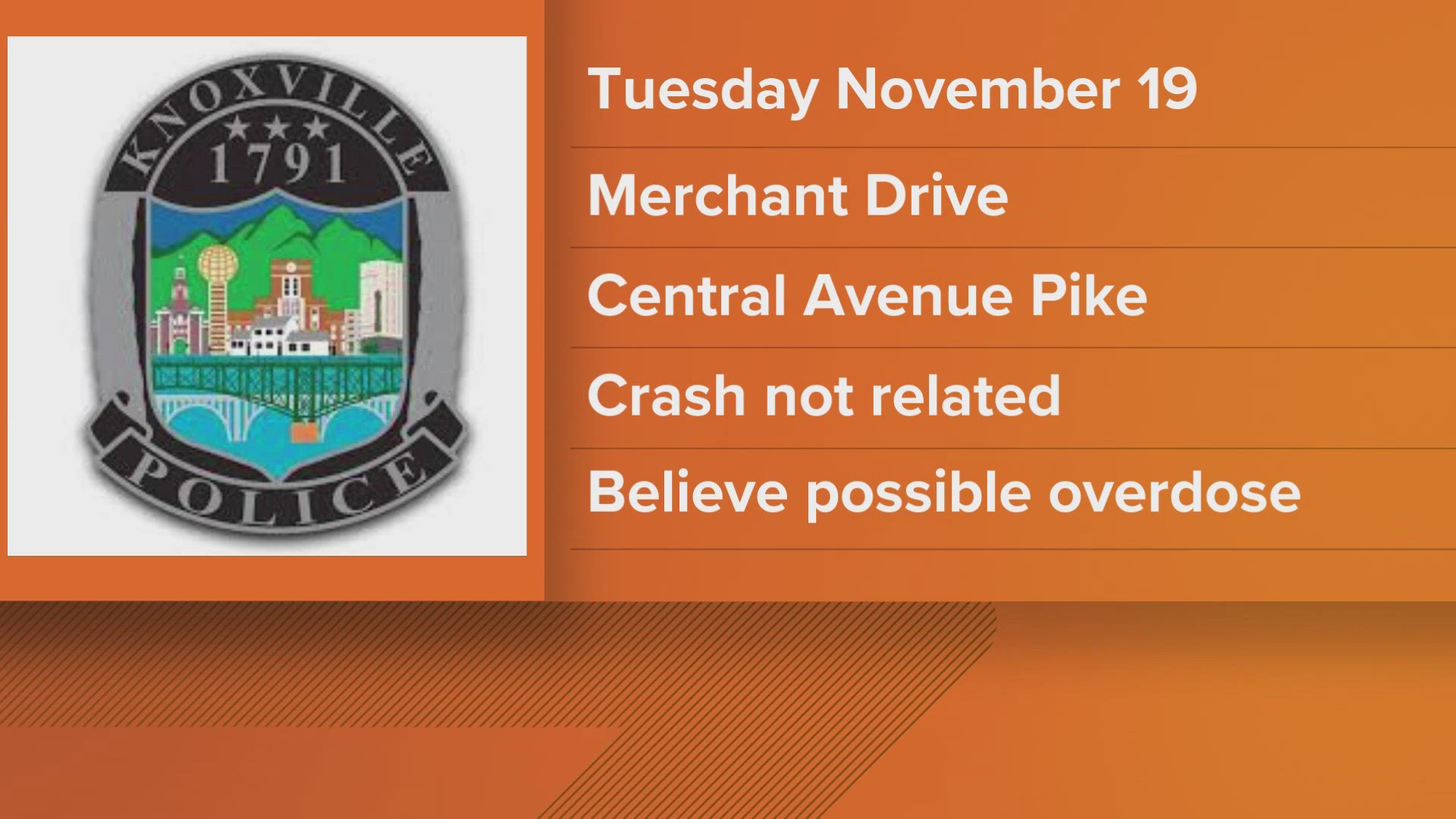 Knoxville Police initially responded to the area on Nov. 19 where they found a man unresponsive on the sidewalk and was pronounced dead.