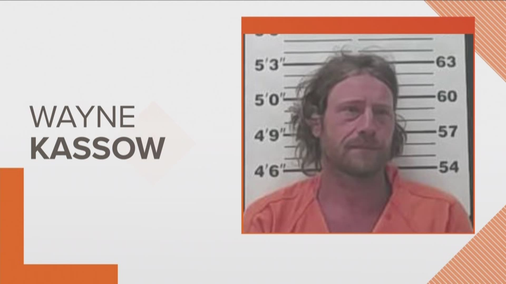 During the course of the investigation, agents said they learned information suggesting Wayne Ellis Kassow was responsible for the crime.