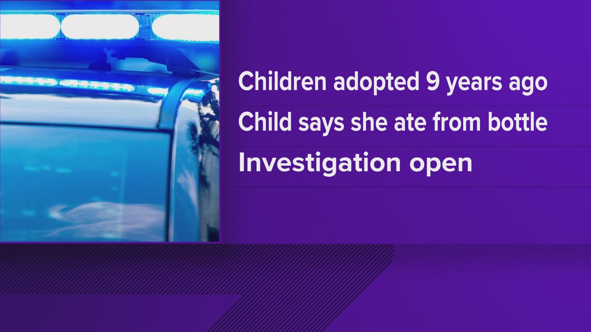 According to a warrant, the children also told authorities the girls had to sleep in plastic totes without covers in a brisk basement and would eat from bottles.