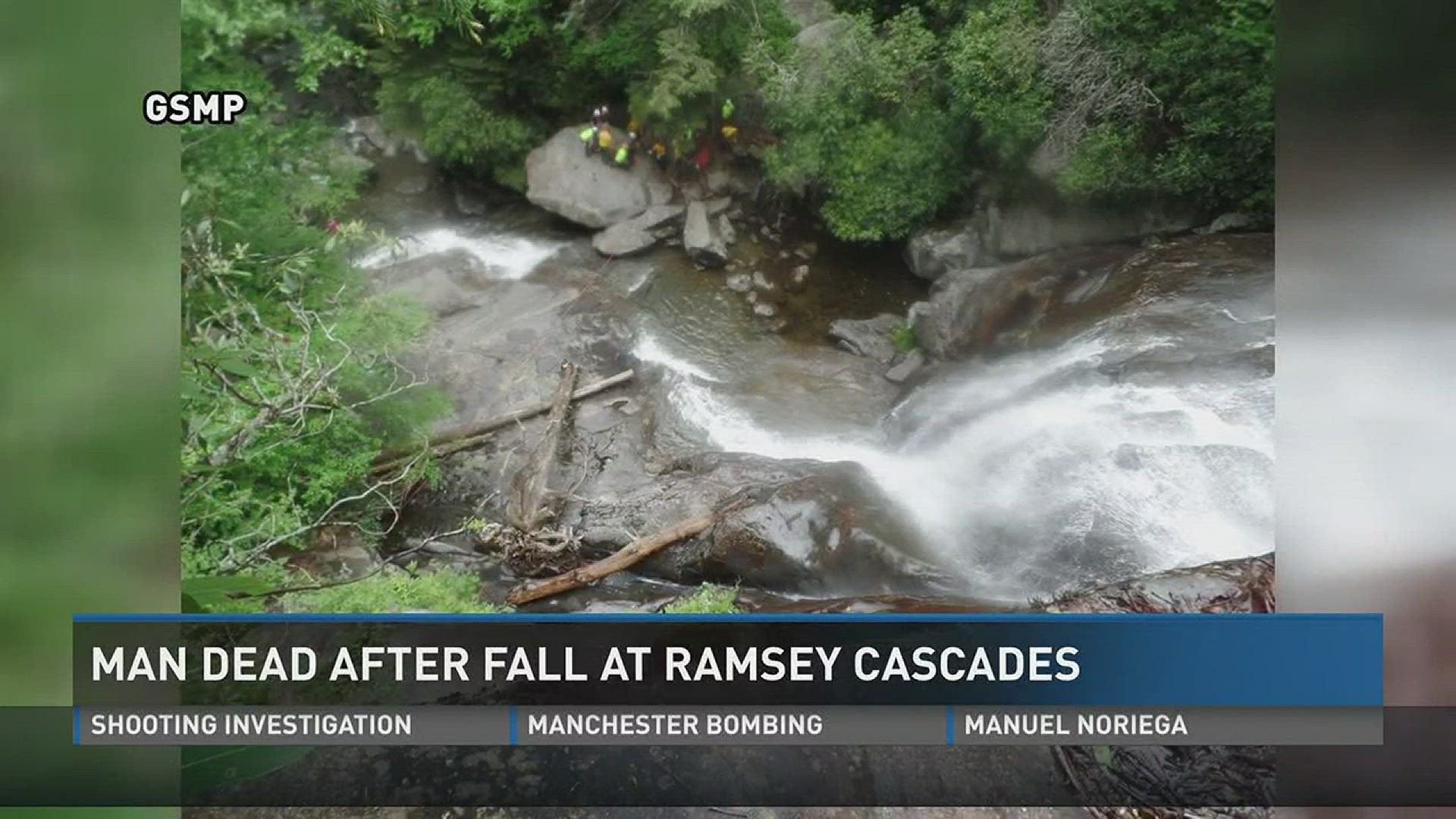 May 30, 2017: Smokies park officials say a man is dead after falling from the top of Ramsey Cascades.