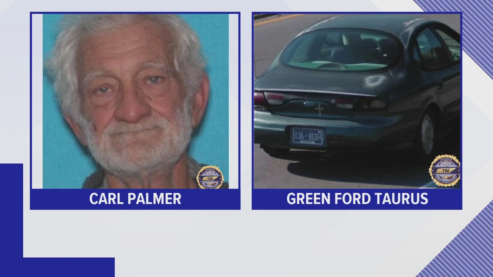 The Tennessee Bureau of Investigation said Carl Palmer, 74, could be driving in a green Ford Taurus with a missing passenger-side window.