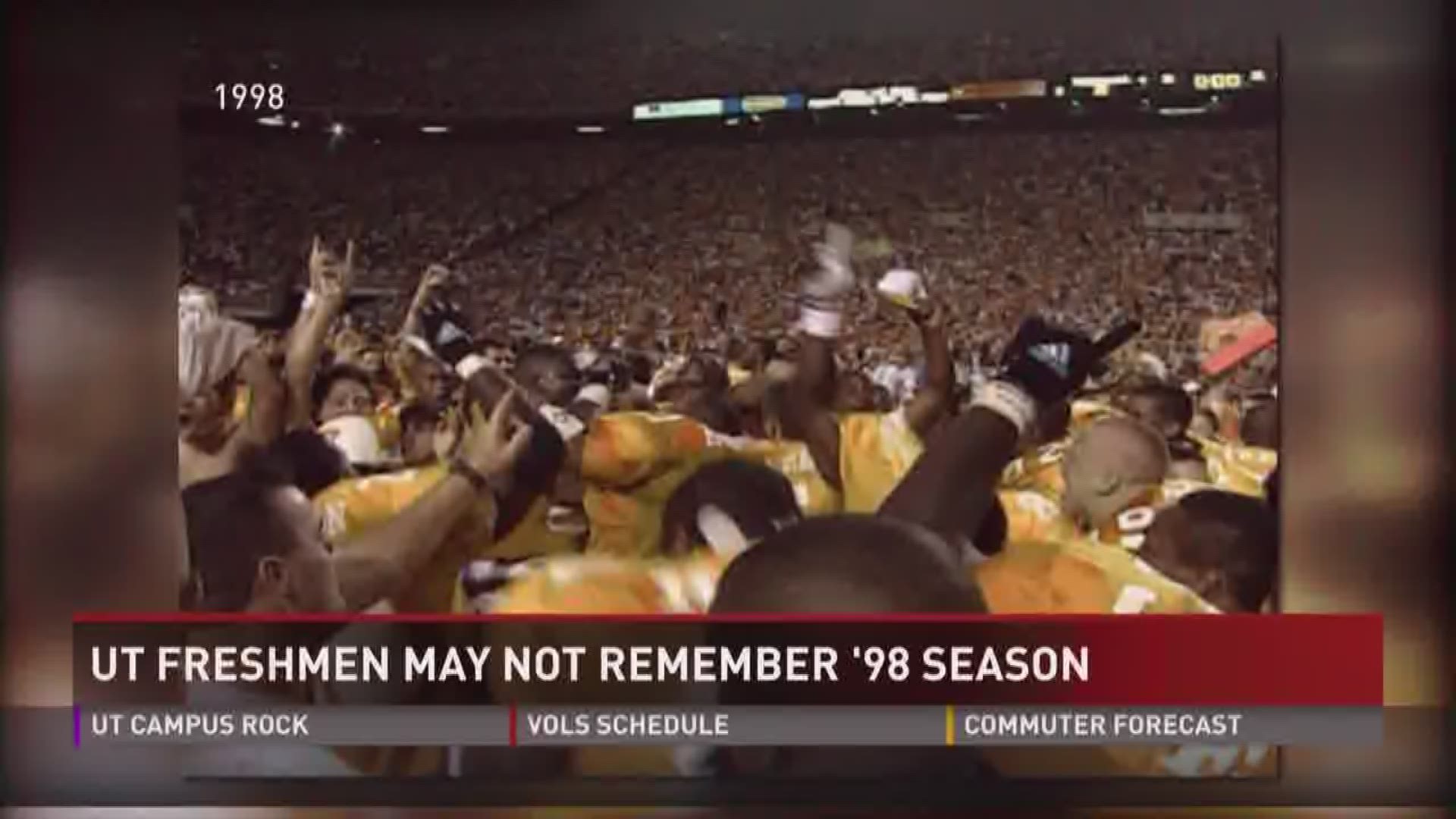 This year's freshmen class is the first to consist mostly of students who weren't alive for Tennessee's legendary National Championship win in 1998.