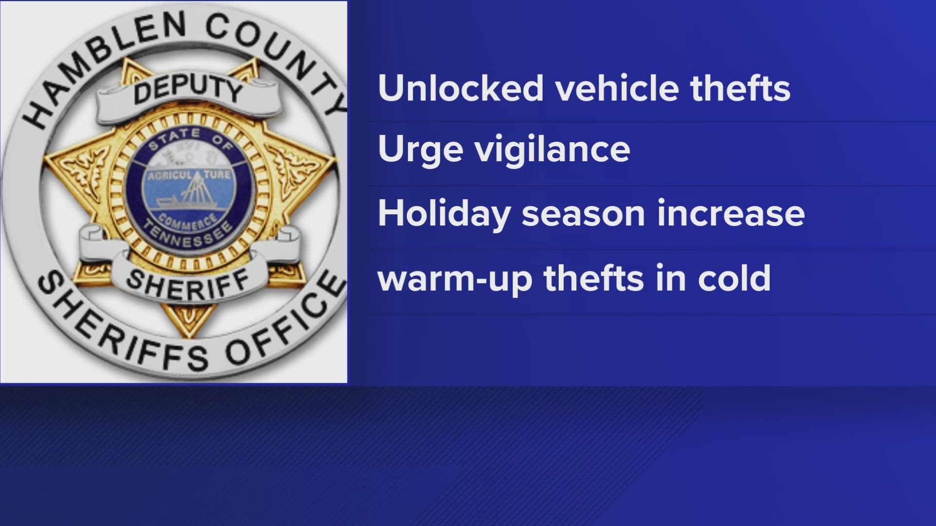 The majority of thefts in Hamblen County, so far, have happened in unlocked vehicles, according to Hamblen County Sheriff Chad Mullins.