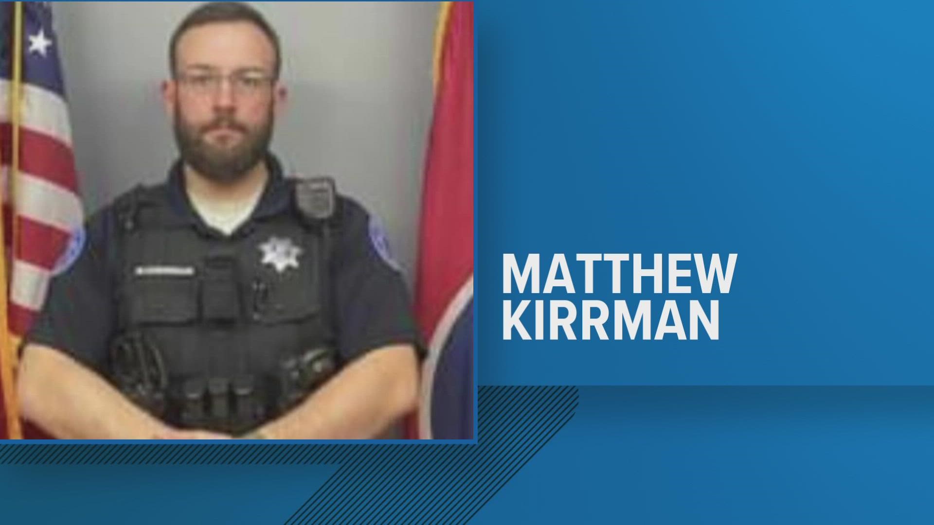 Authorities said 28-year-old Matthew Kirrman was found dead early Sunday in his cruiser.