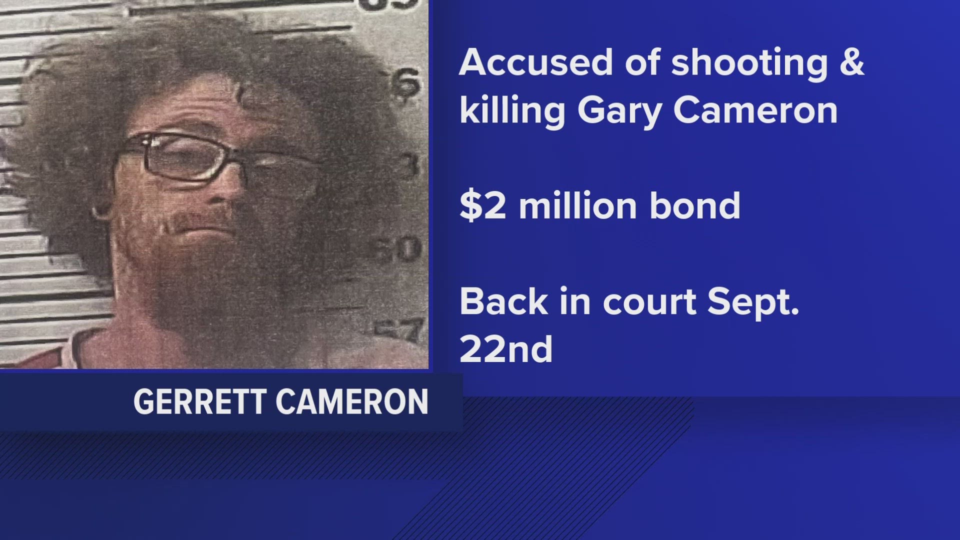 Garrett Cameron's bond was set at $2 million and was taken to the Blount County Detention Center, officials said.