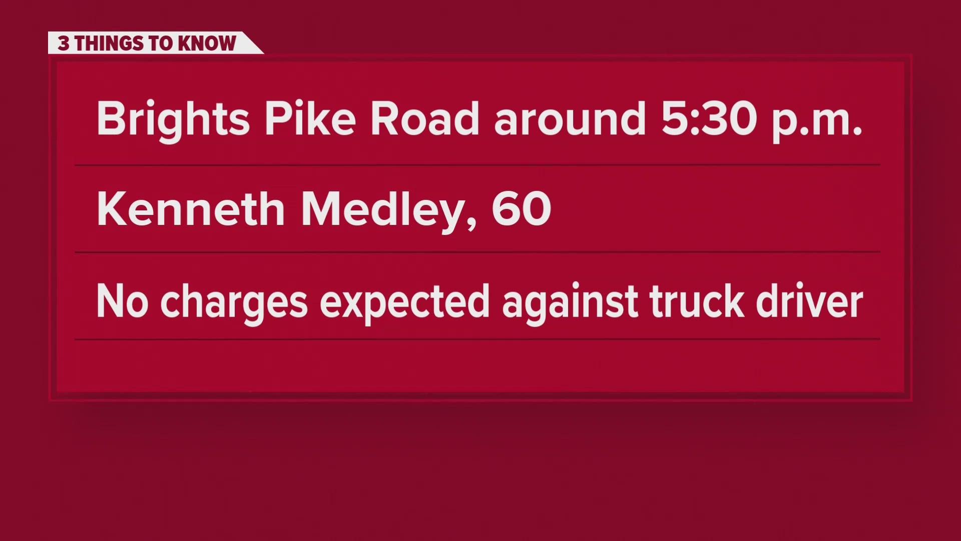 Officials found that William Medley, 60, was riding his bicycle eastbound when he lost control and fell on the road in the path of a truck traveling westbound.