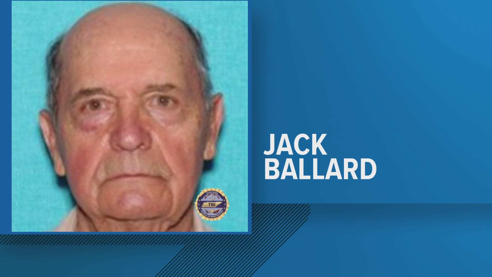 The TBI issued a Silver Alert for Jack Ballard after he was last seen in the area of County Road 804 in Etowah.