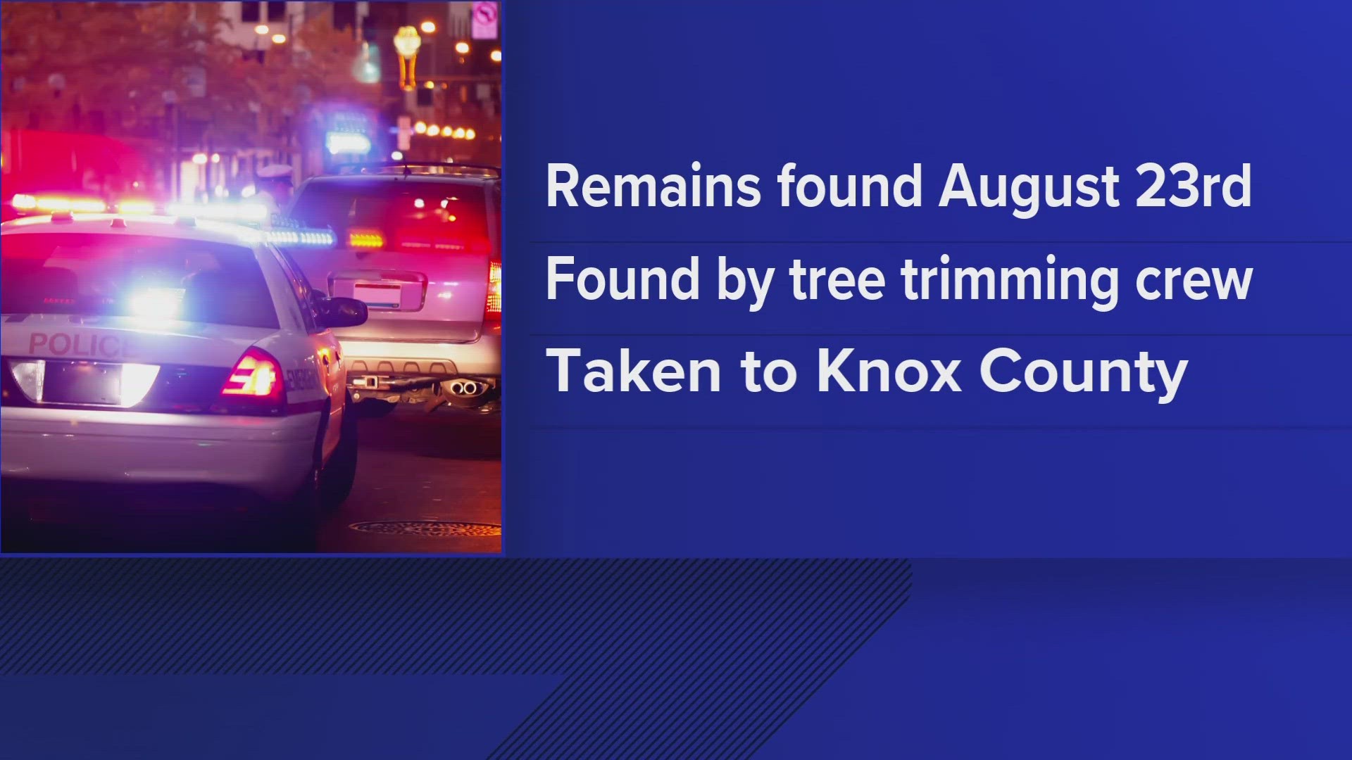 The Sevier County Sheriff's Office said they were called to Grassy Branch Rd. the evening of Aug. 23 after crews said they found skeletal remains.