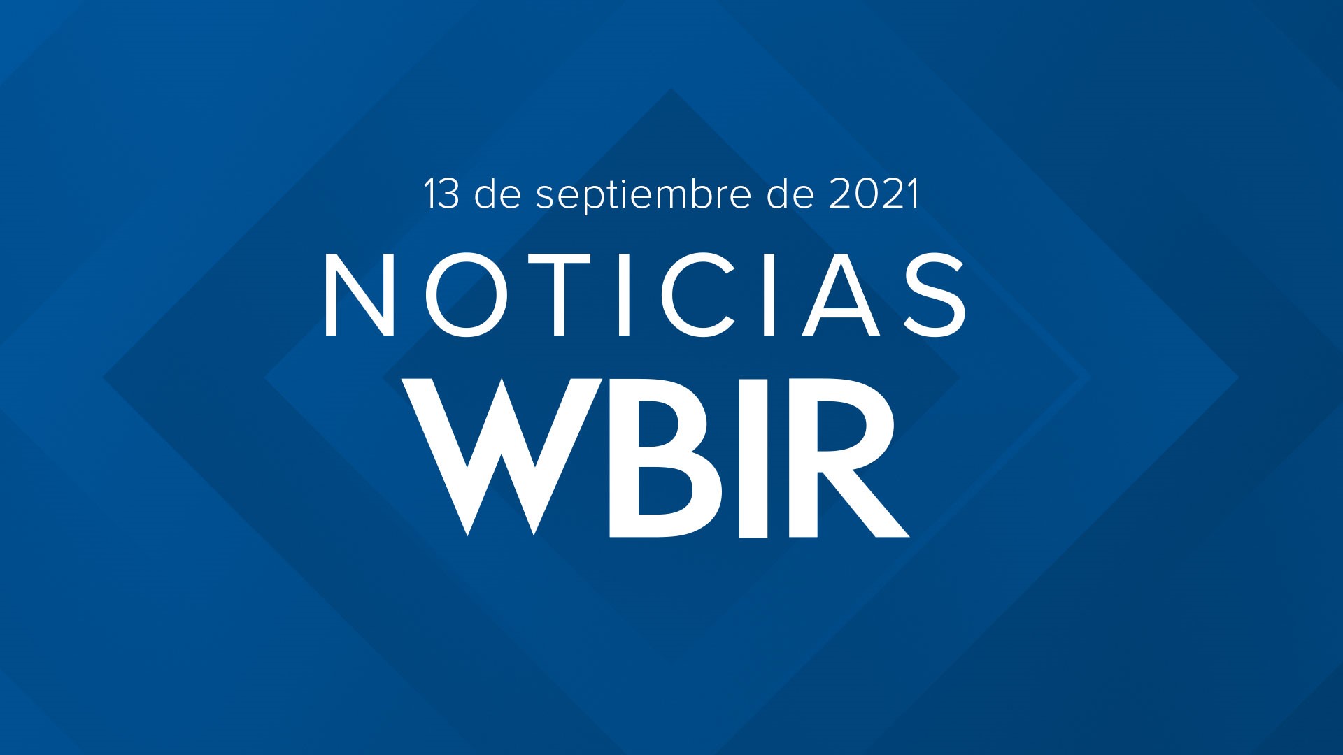 Lo que debes saber para hoy 13 de septiembre de 2021.