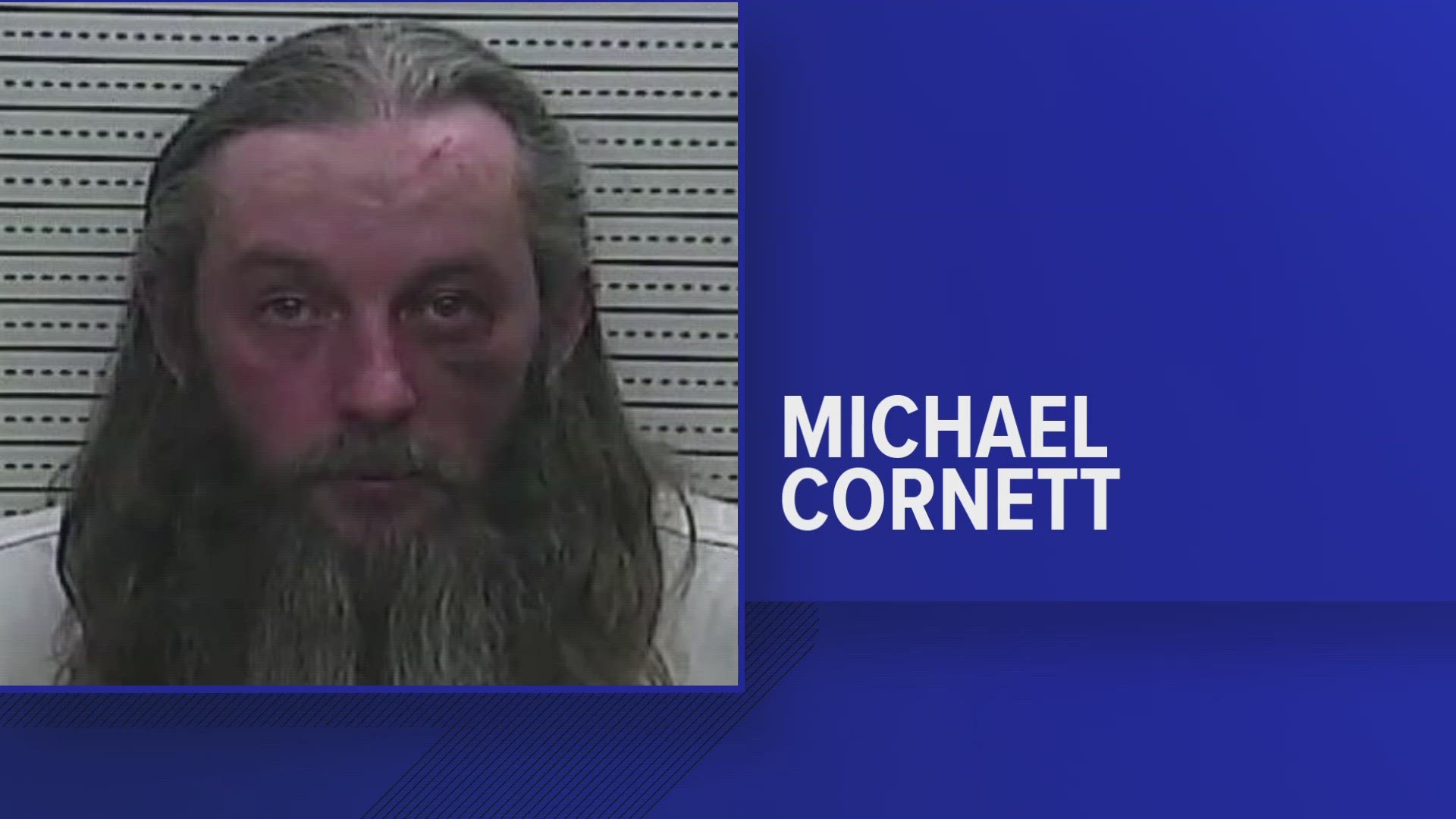 Michael Cornett was arrested soon after arriving at his home Thursday morning.
