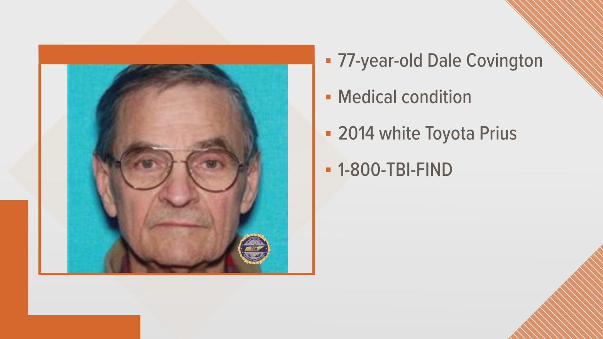 Dale Covington may be in a 2014 white Toyota Pruis with a Tennessee license plate.